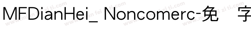 MFDianHei_ Noncomerc字体转换